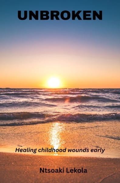 Unbroken– Healing Childhood Wounds Early