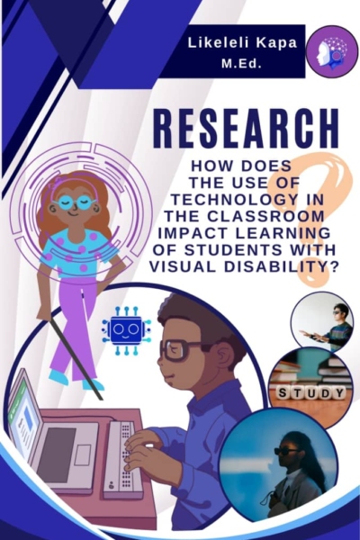 HOW DOES THE USE OF TECHNOLOGY IN THE CLASSROOM IMPACT THE LEARNING OF STUDENTS WITH VISUAL DISABILITY?